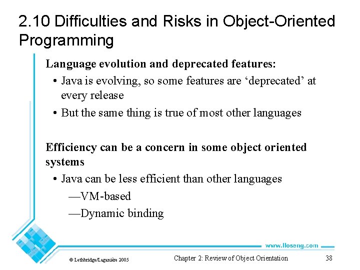 2. 10 Difficulties and Risks in Object-Oriented Programming Language evolution and deprecated features: •