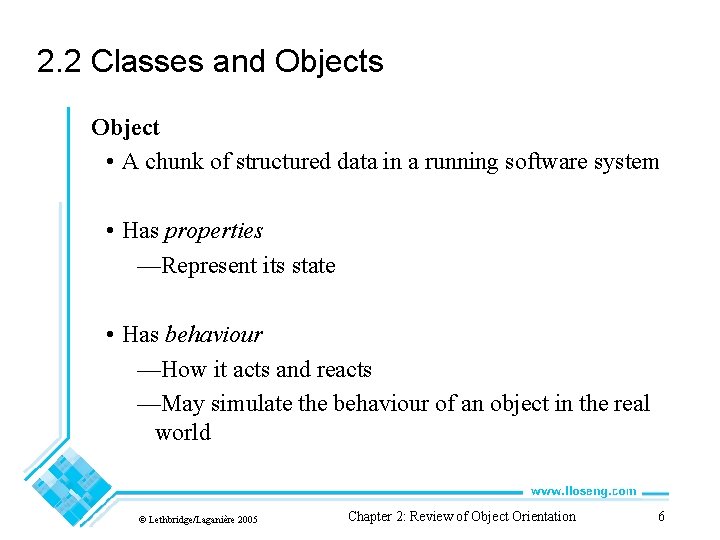 2. 2 Classes and Objects Object • A chunk of structured data in a