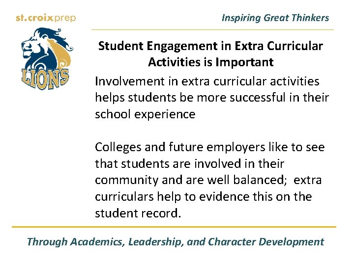 Inspiring Great Thinkers Student Engagement in Extra Curricular Activities is Important Involvement in extra