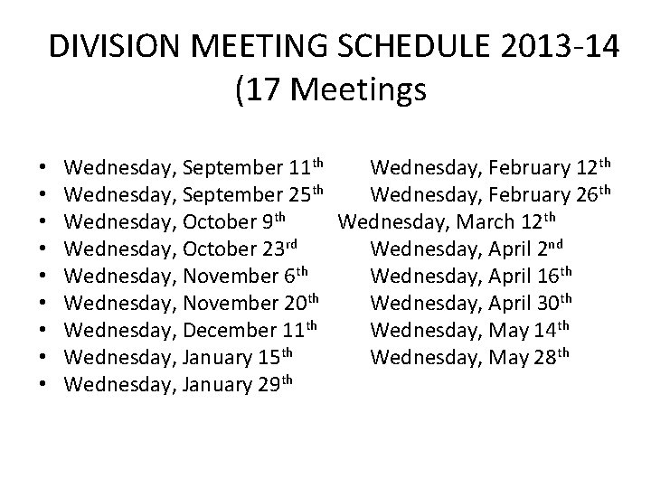 DIVISION MEETING SCHEDULE 2013 -14 (17 Meetings • • • Wednesday, September 11 th