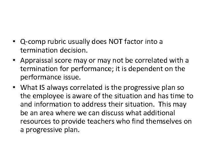  • Q-comp rubric usually does NOT factor into a termination decision. • Appraissal