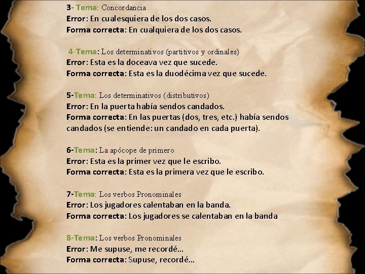 3 - Tema: Concordancia Error: En cualesquiera de los dos casos. Forma correcta: En 3 - Tema: Concordancia Error: En cualesquiera de los dos casos. Forma correcta: En
