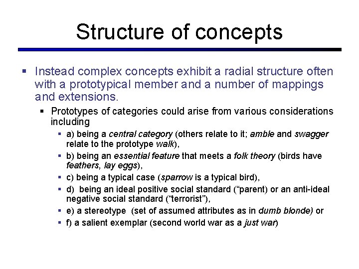 Structure of concepts § Instead complex concepts exhibit a radial structure often with a Structure of concepts § Instead complex concepts exhibit a radial structure often with a