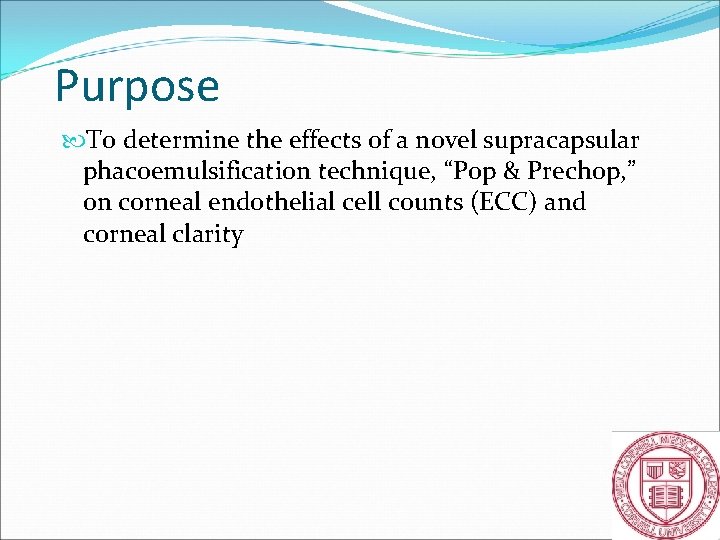 Purpose To determine the effects of a novel supracapsular phacoemulsification technique, “Pop & Prechop,