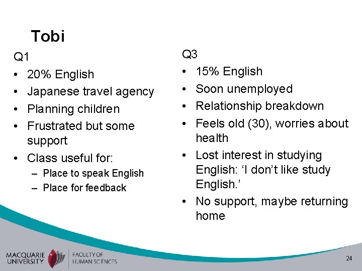 Tobi Q 1 • 20% English • Japanese travel agency • Planning children •