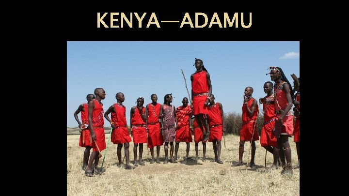 KENYA—ADAMU KENYA—ADAMU