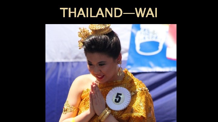 THAILAND—WAI THAILAND—WAI