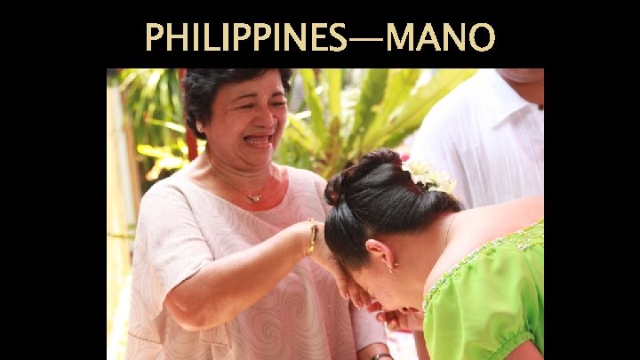 PHILIPPINES—MANO PHILIPPINES—MANO