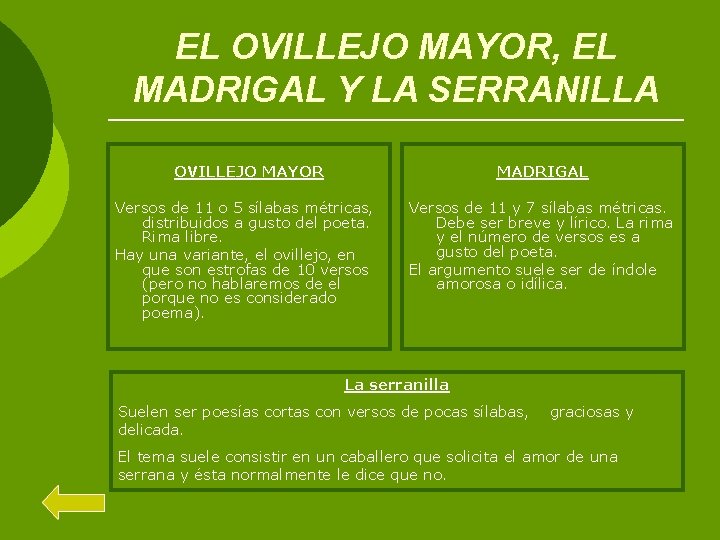 EL OVILLEJO MAYOR, EL MADRIGAL Y LA SERRANILLA OVILLEJO MAYOR MADRIGAL Versos de 11 EL OVILLEJO MAYOR, EL MADRIGAL Y LA SERRANILLA OVILLEJO MAYOR MADRIGAL Versos de 11