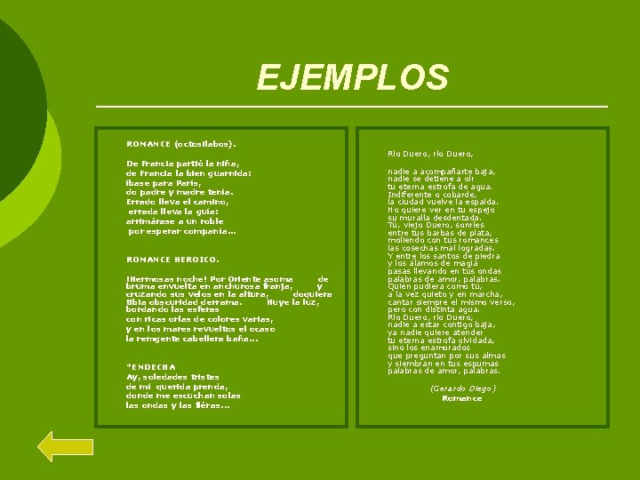 EJEMPLOS ROMANCE (octosilabos). De Francia partió la niña, de Francia la bien guarnida: íbase EJEMPLOS ROMANCE (octosilabos). De Francia partió la niña, de Francia la bien guarnida: íbase