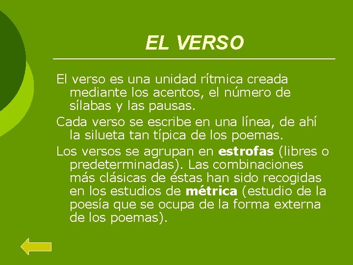 EL VERSO El verso es una unidad rítmica creada mediante los acentos, el número EL VERSO El verso es una unidad rítmica creada mediante los acentos, el número