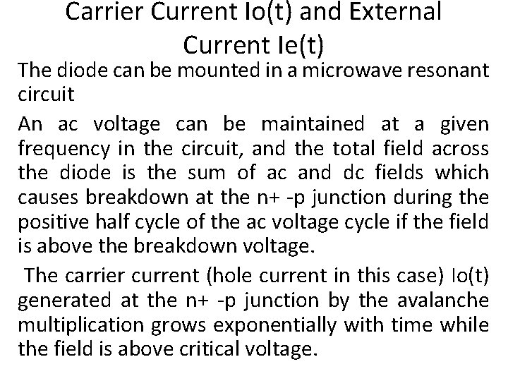 Carrier Current Io(t) and External Current Ie(t) The diode can be mounted in a