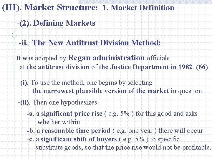(III). Market Structure: 1. Market Definition -(2). Defining Markets -ii. The New Antitrust Division