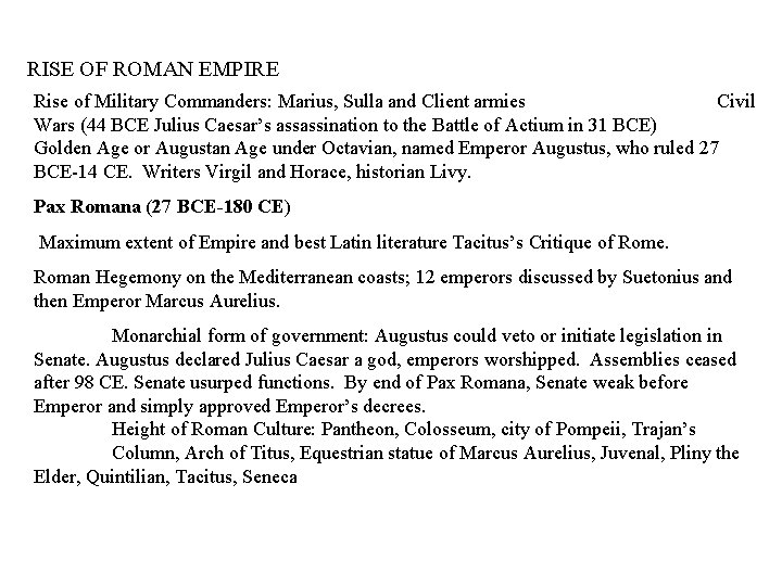RISE OF ROMAN EMPIRE Rise of Military Commanders: Marius, Sulla and Client armies Civil