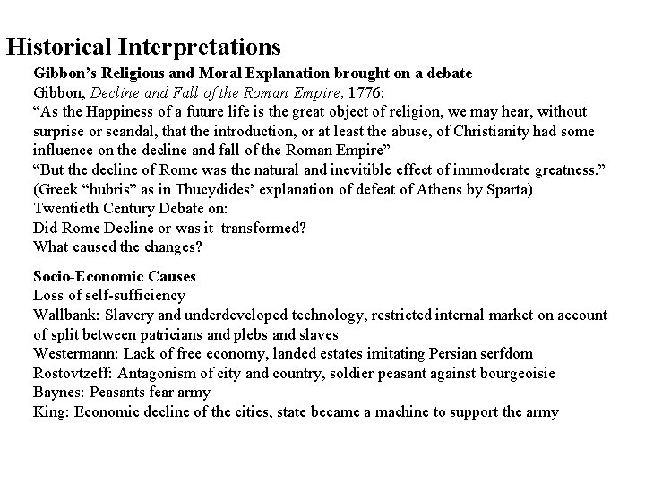 Historical Interpretations Gibbon’s Religious and Moral Explanation brought on a debate Gibbon, Decline and