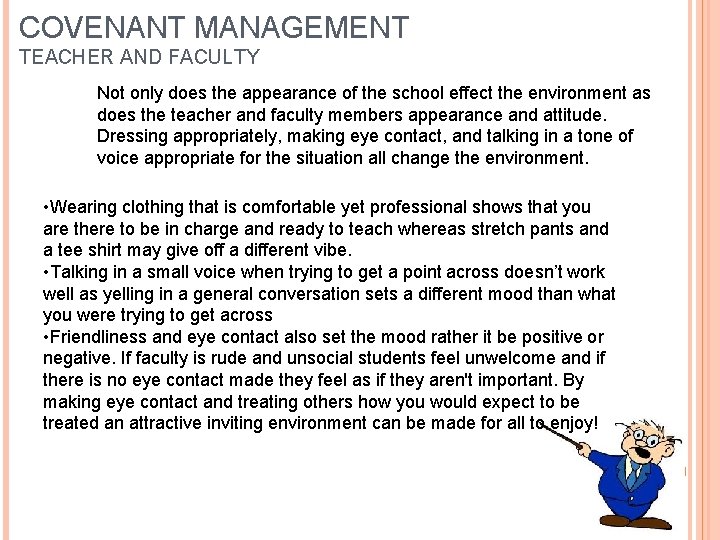 COVENANT MANAGEMENT TEACHER AND FACULTY Not only does the appearance of the school effect