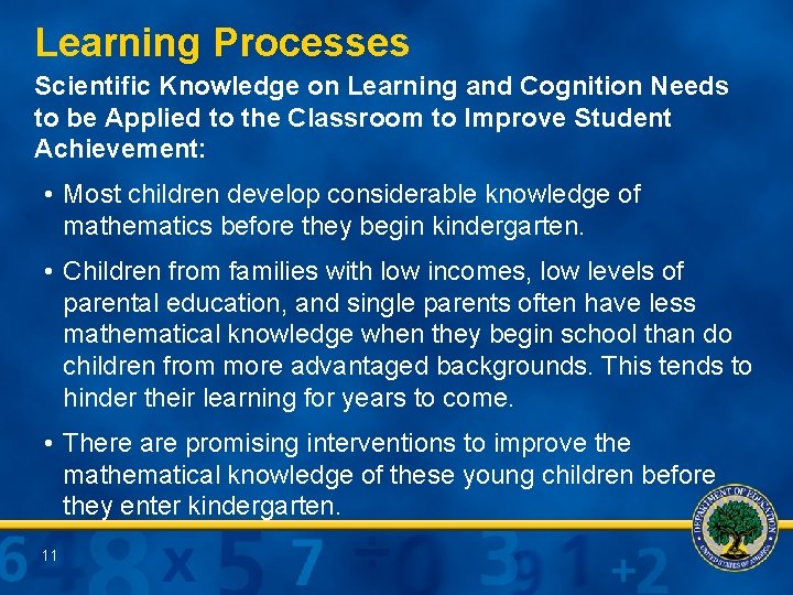 Learning Processes Scientific Knowledge on Learning and Cognition Needs to be Applied to the