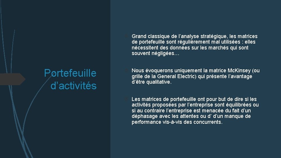  Grand classique de l’analyse stratégique, les matrices de portefeuille sont régulièrement mal utilisées