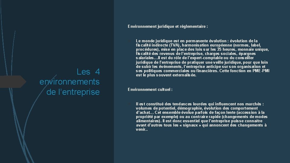 Environnement juridique et réglementaire : Les 4 environnements de l’entreprise Le monde juridique est