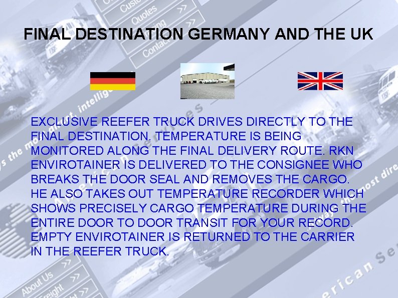 FINAL DESTINATION GERMANY AND THE UK EXCLUSIVE REEFER TRUCK DRIVES DIRECTLY TO THE FINAL