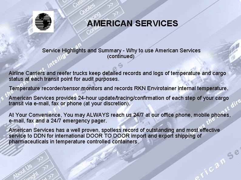 AMERICAN SERVICES Service Highlights and Summary - Why to use American Services (continued) Airline