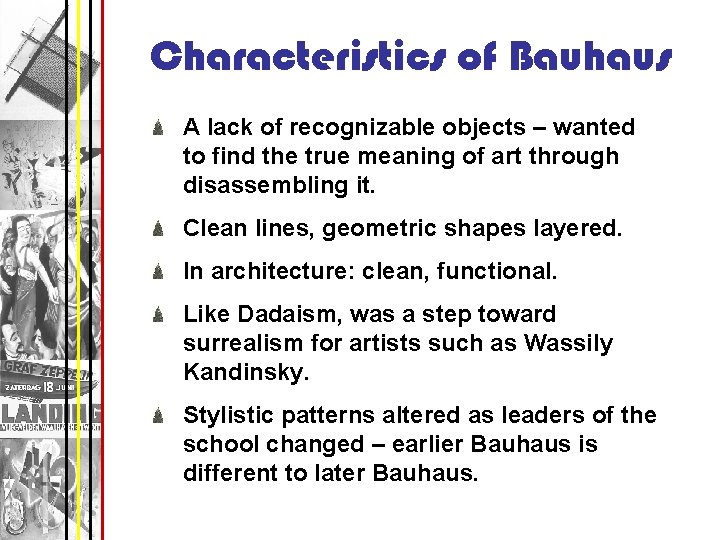 Characteristics of Bauhaus A lack of recognizable objects – wanted to find the true