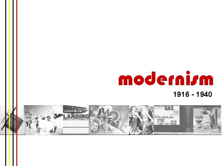 modernism 1916 - 1940 