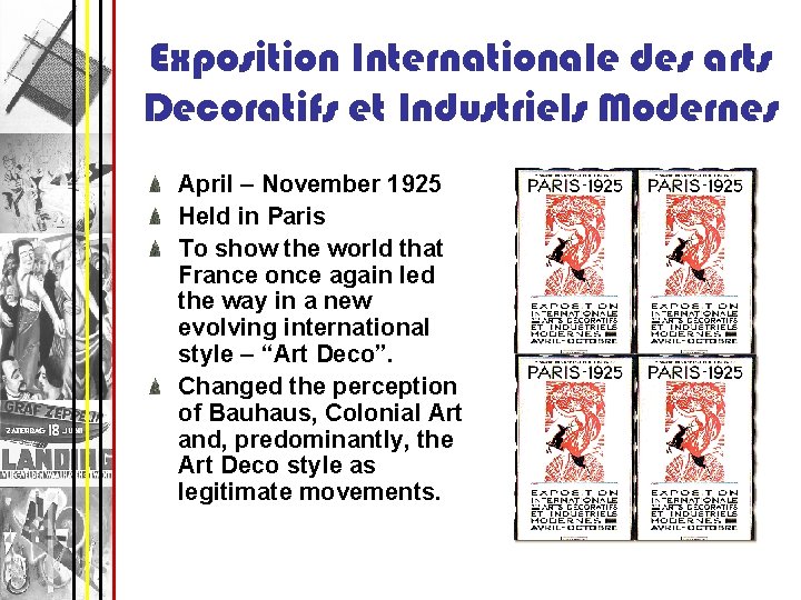Exposition Internationale des arts Decoratifs et Industriels Modernes April – November 1925 Held in