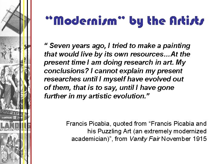 “Modernism” by the Artists “ Seven years ago, I tried to make a painting
