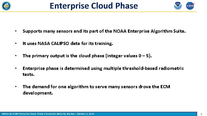 Enterprise Cloud Phase • Supports many sensors and its part of the NOAA Enterprise