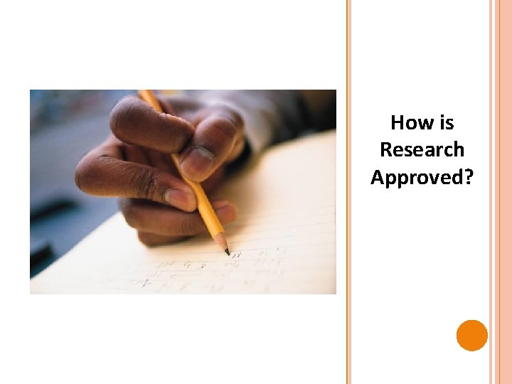 How is Research Approved? 