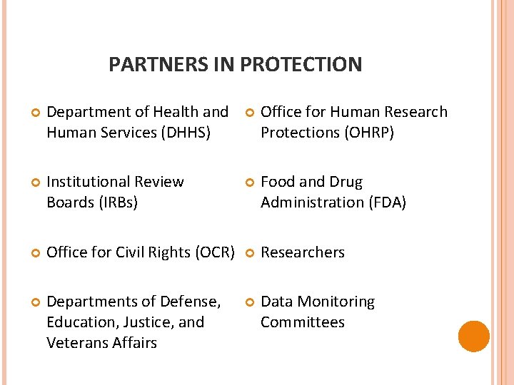 PARTNERS IN PROTECTION Department of Health and Human Services (DHHS) Office for Human Research