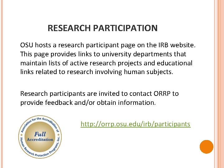 RESEARCH PARTICIPATION OSU hosts a research participant page on the IRB website. This page