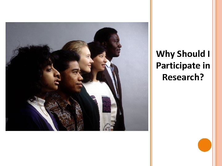 Why Should I Participate in Research? 