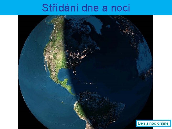 Střídání dne a noci Den a noc online 