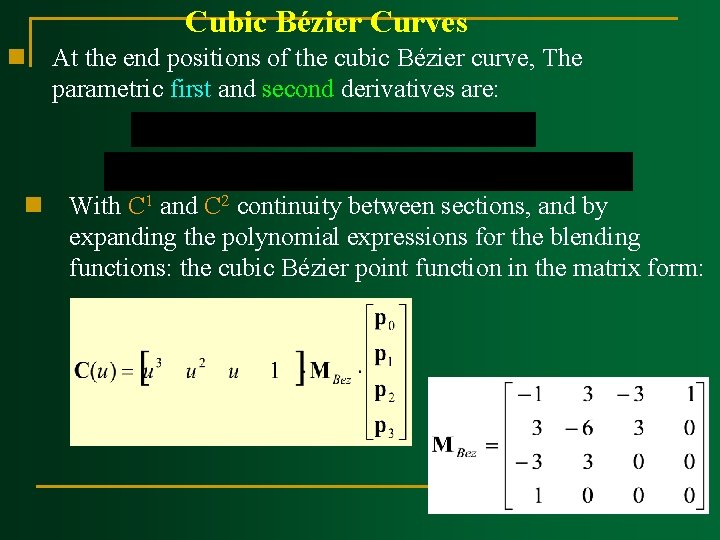 Cubic Bézier Curves n At the end positions of the cubic Bézier curve, The