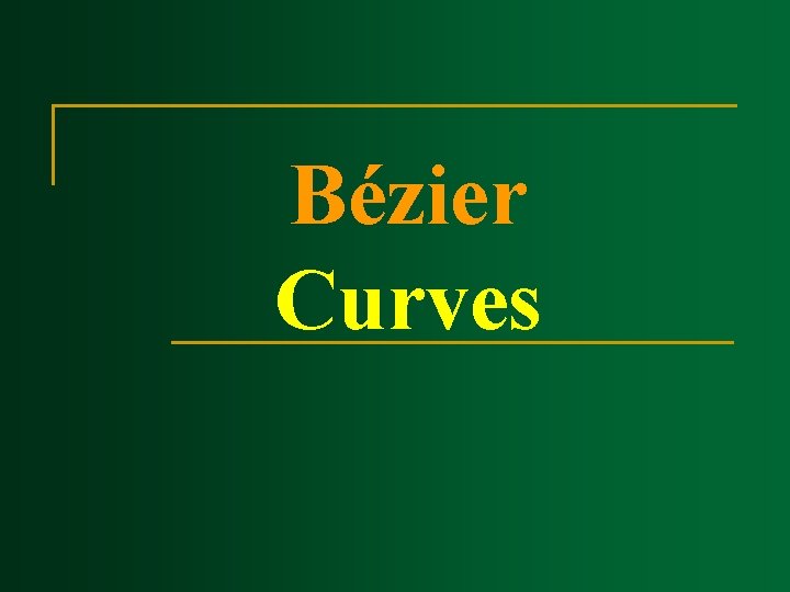 Bézier Curves 