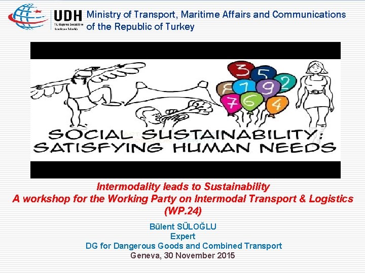 Ministry of Transport, Maritime Affairs and Communications of the Republic of Turkey Intermodality leads