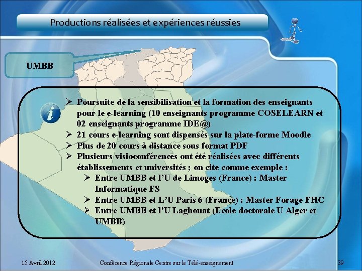 Productions réalisées et expériences réussies UMBB Ø Poursuite de la sensibilisation et la formation