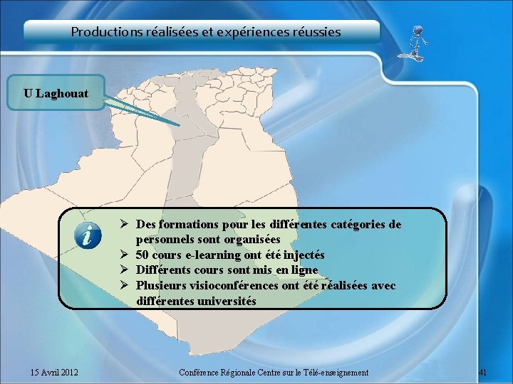 Productions réalisées et expériences réussies U Laghouat Ø Des formations pour les différentes catégories