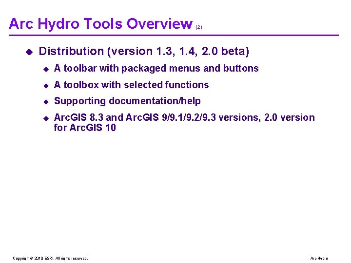 Arc Hydro Tools Overview u (2) Distribution (version 1. 3, 1. 4, 2. 0 Arc Hydro Tools Overview u (2) Distribution (version 1. 3, 1. 4, 2. 0