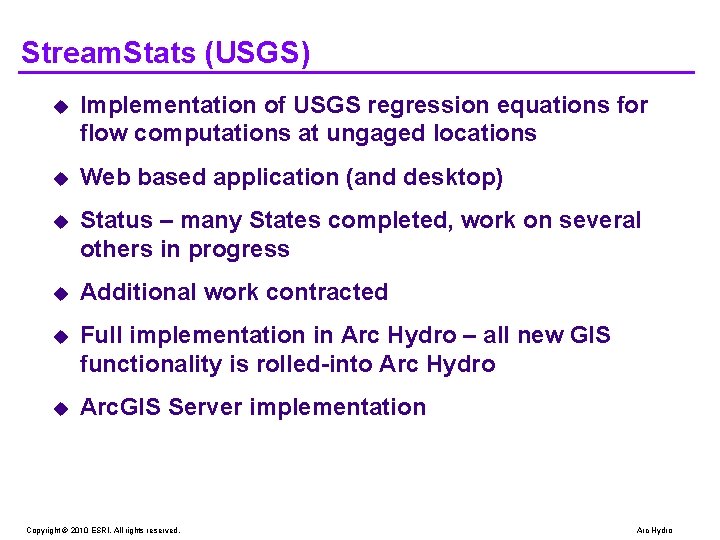 Stream. Stats (USGS) u Implementation of USGS regression equations for flow computations at ungaged Stream. Stats (USGS) u Implementation of USGS regression equations for flow computations at ungaged