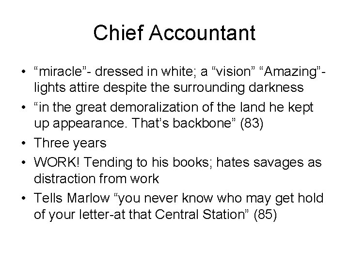 Chief Accountant • “miracle”- dressed in white; a “vision” “Amazing”lights attire despite the surrounding