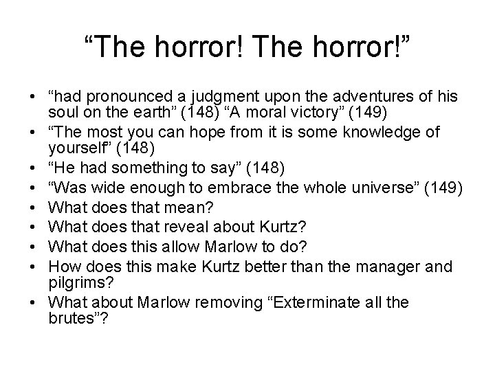 “The horror!” • “had pronounced a judgment upon the adventures of his soul on