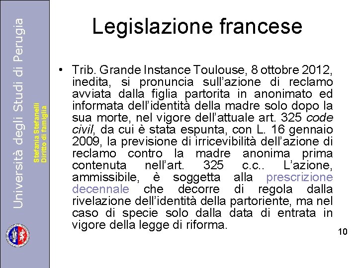 Stefania Stefanelli Diritto di famiglia Università degli Studi di Perugia Legislazione francese • Trib.