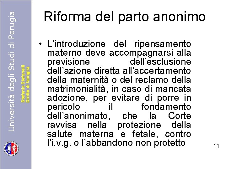 Stefania Stefanelli Diritto di famiglia Università degli Studi di Perugia Riforma del parto anonimo