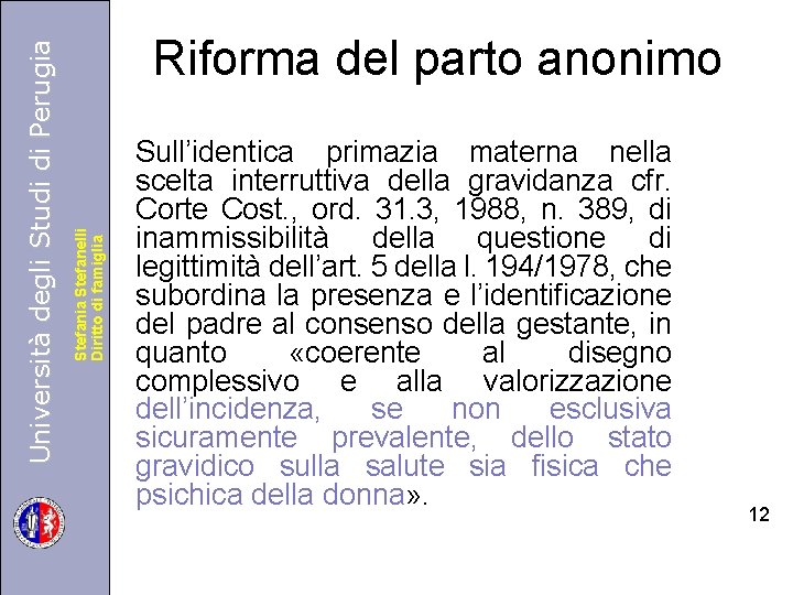 Stefania Stefanelli Diritto di famiglia Università degli Studi di Perugia Riforma del parto anonimo