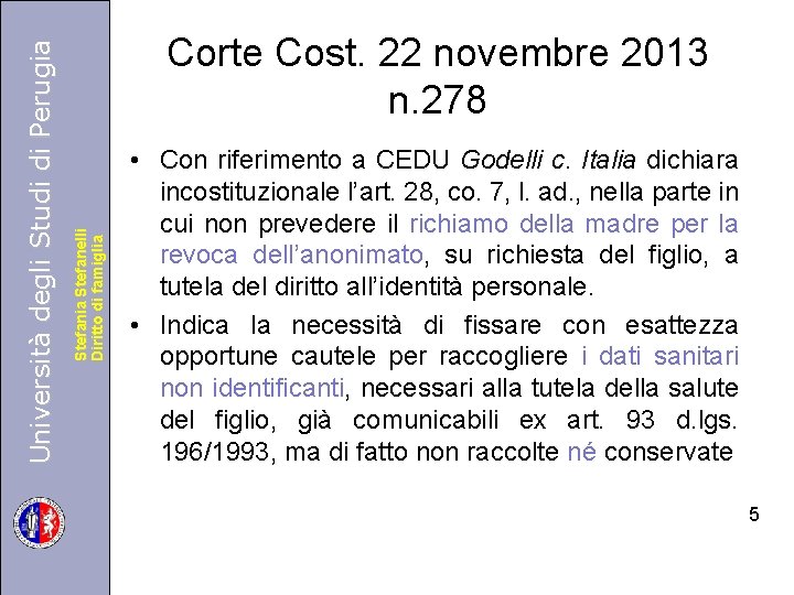 Stefania Stefanelli Diritto di famiglia Università degli Studi di Perugia Corte Cost. 22 novembre