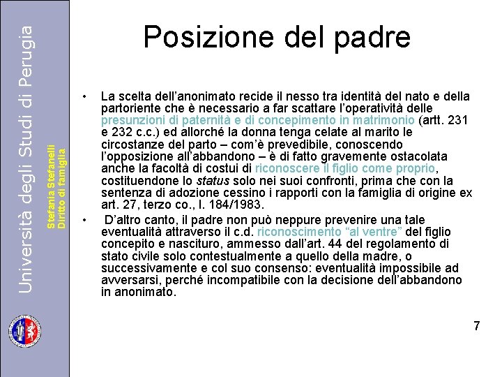  • Stefania Stefanelli Diritto di famiglia Università degli Studi di Perugia Posizione del