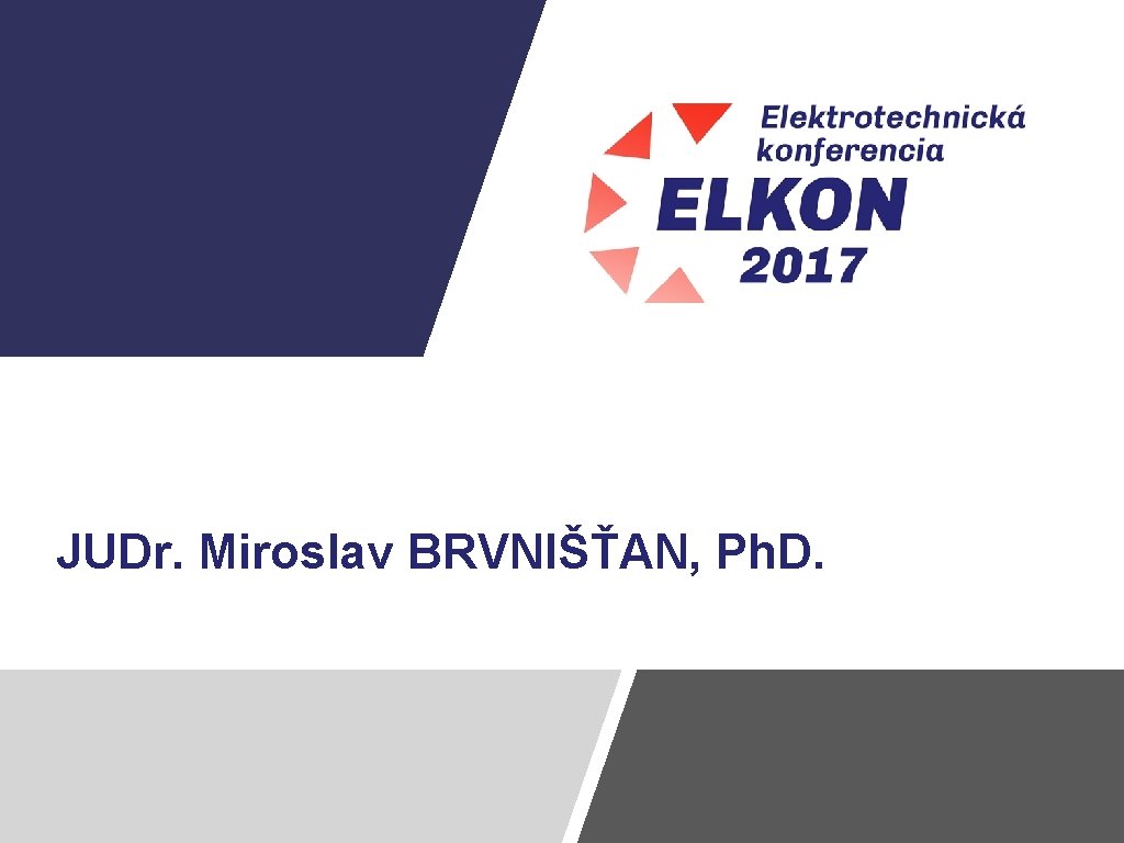 JUDr. Miroslav BRVNIŠŤAN, Ph. D. 